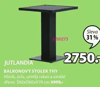 JYSK BALKONOVÝ STOLEK THY nabídka