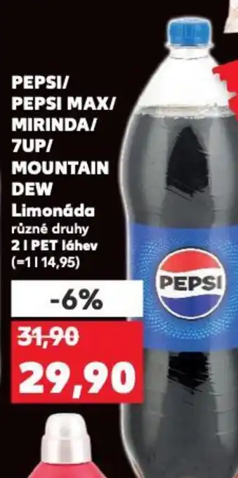 Kaufland PEPSI/ PEPSI MAX/ MIRINDA/ 7UP/ MOUNTAIN DEW Limonáda 2L nabídka