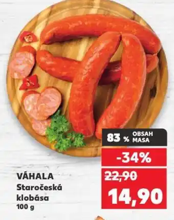 Kaufland VÁHALA Staročeská klobása nabídka