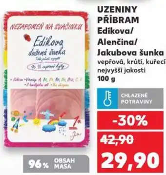 Kaufland UZENINY PŘÍBRAM Edikova/ Alenčina/ Jakubova šunka nabídka