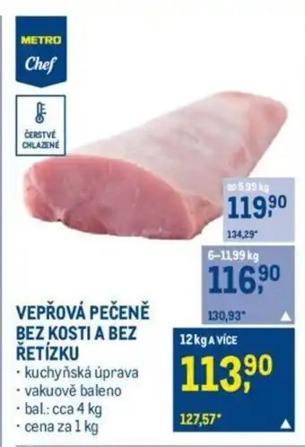 Makro VEPŘOVÁ PEČENĚ BEZ KOSTI A BEZ ŘETÍZKU nabídka