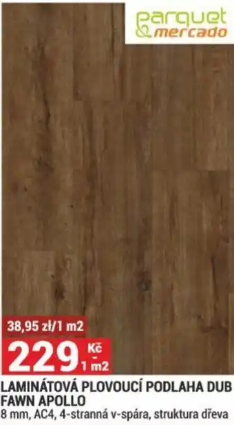 Merkury Market LAMINÁTOVÁ PLOVOUCÍ PODLAHA DUB FAWN APOLLO nabídka