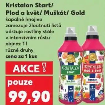 Kaufland Kristalon Start/ Plod a květ/ Muškát/ Gold nabídka