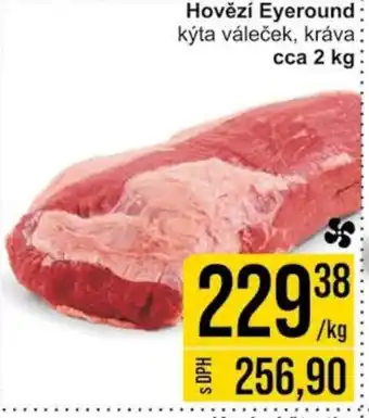 Jip Hovězí Eyeround kýta váleček, kráva nabídka