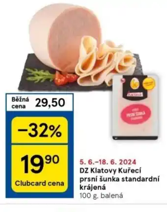 Tesco DZ Klatovy Kuřecí prsní šunka standardní krájená nabídka