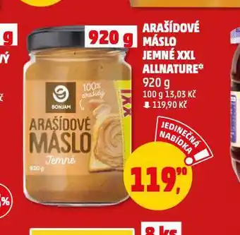 Penny Market Arašídové máslo jemné xxl allnature nabídka