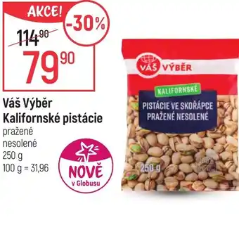 Globus Váš Výběr Kalifornské pistácie nabídka