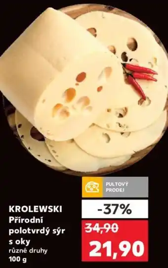 Kaufland KROLEWSKI Přírodní polotvrdý sýr s oky nabídka