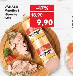Kaufland VÁHALA Mandlová játrovka nabídka