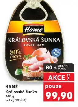Kaufland HAMÉ Královská šunka nabídka