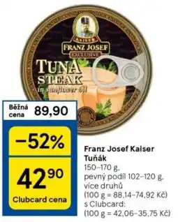 Tesco Franz Josef Kaiser Tuňák nabídka