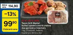 Tesco Tesco Grill Master Kuřecí spodní a horní stehna duo gurmán a rozemary nabídka