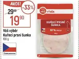 Globus Váš výběr Kuřecí prsní šunka 100 g nabídka