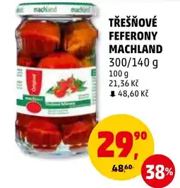 Penny Market TŘEŠŇOVÉ FEFERONY MACHLAND nabídka