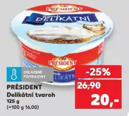 Kaufland PRÉSIDENT Delikátní tvaroh nabídka