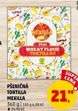 Penny Market PŠENIČNÁ TORTILLA MEXILLA nabídka