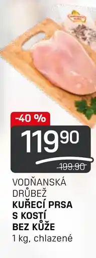 Flop VODŇANSKÁ DRŮBEŽ KUŘECÍ PRSA S KOSTÍ BEZ KŮŽE nabídka