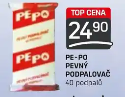 PE-PO PEVNÝ PODPALOVAČ