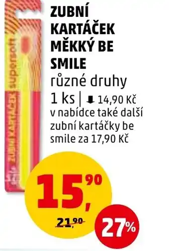 Penny Market ZUBNÍ KARTÁČEK MĚKKÝ BE SMILE nabídka