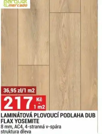 Merkury Market LAMINÁTOVÁ PLOVOUCÍ PODLAHA DUB FLAX YOSEMITE nabídka