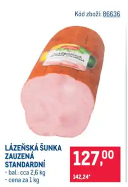 Makro LÁZEŇSKÁ ŠUNKA ZAUZENÁ STANDARDNÍ nabídka