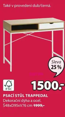 JYSK PSACÍ STŮL TRAPPEDAL nabídka