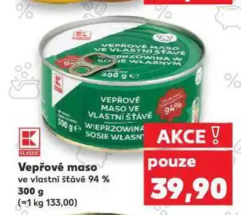 Kaufland Vepřové maso ve vlastní šťávě nabídka