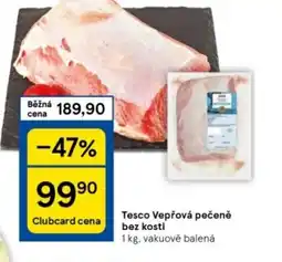 Tesco Tesco Vepřová pečeně bez kosti nabídka