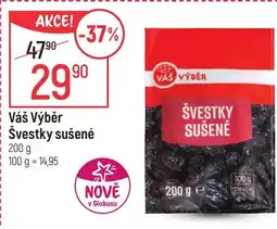Globus Váš Výběr Švestky sušené nabídka
