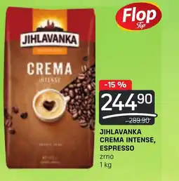 Flop JIHLAVANKA CREMA INTENSE, ESPRESSO nabídka