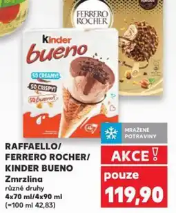 Kaufland RAFFAELLO/ FERRERO ROCHER/ KINDER BUENO Zmrzlina nabídka