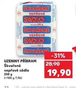 Kaufland UZENINY PŘÍBRAM Škvařené vepřové sádlo 250 g nabídka