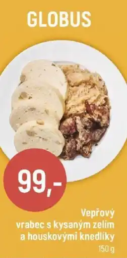 Globus Vepřový vrabec s kysaným zelím a houskovými knedlíky nabídka