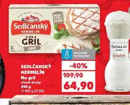 Kaufland Sedlčanský hermelín na gril nabídka