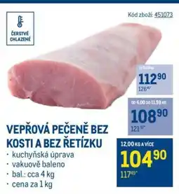 Makro VEPŘOVÁ PEČENĚ BEZ KOSTI A BEZ ŘETÍZKU nabídka