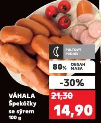Kaufland VÁHALA Špekáčky se sýrem nabídka