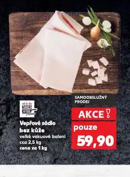 Kaufland Vepřové sádlo bez kůže nabídka