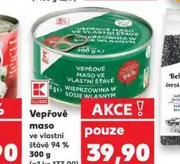 Kaufland Vepřové maso ve vlastní šťávě nabídka