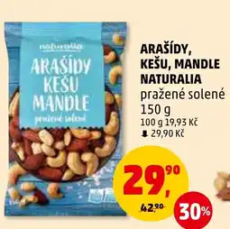 Penny Market ARAŠÍDY, KEŠU, MANDLE NATURALIA nabídka