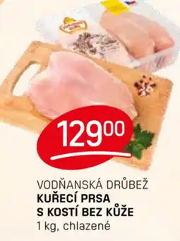 Flop VODŇANSKÁ DRŮBEŽ KUŘECÍ PRSA S KOSTÍ BEZ KŮŽE nabídka