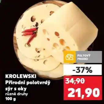 Kaufland KROLEWSKI Přírodní polotvrdý sýr s oky nabídka