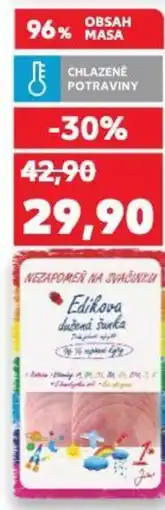 Kaufland UZENINY PŘÍBRAM Edíkova/Alenčina/ Jakubova šunka nabídka