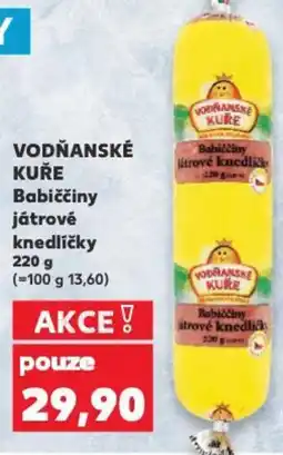 Kaufland VODŇANSKÉ KUŘE Babiččiny játrové knedlíčky nabídka