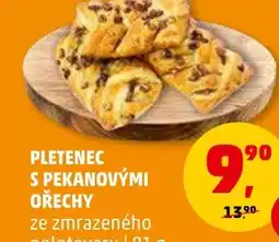 Penny Market PLETENEC S PEKANOVÝMI OŘECHY nabídka