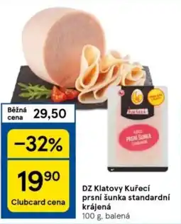 Tesco DZ Klatovy Kuřecí prsní šunka standardní krájená nabídka