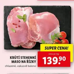 Lidl Krůtí stehenní maso na řízky nabídka