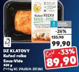 Kaufland DZ KLATOVY Kuřecí rolka Sous-Vide nabídka