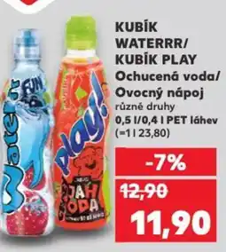 Kaufland KUBIK WATERRR/ KUBÍK PLAY Ochucená voda/ Ovocný nápoj nabídka