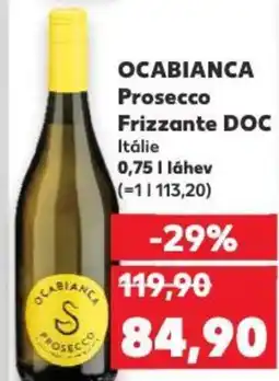 Kaufland OCABIANCA Prosecco Frizzante DOC nabídka