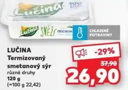 Kaufland LUČINA Termizovaný smetanový sýr nabídka